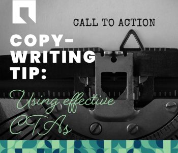 Copywriting tip: Using effective CTAs