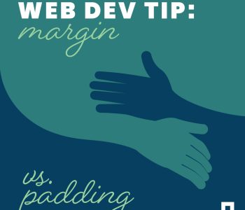 Web Dev Tip: Margin v. Padding