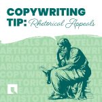 Copywriting Tip: Rhetorical Appeals