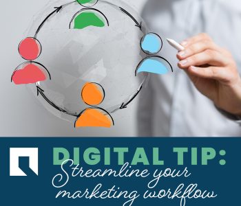 Digital Tip: Streamline Your Marketing Workflow