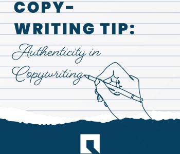 Copywriting Tip: Authenticity in Copywriting