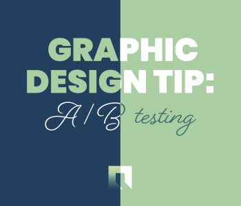 Graphic Design Tip: A/B Testing