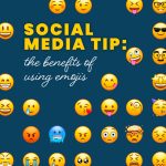 Social Media Tip: The Benefits of Using Emojis