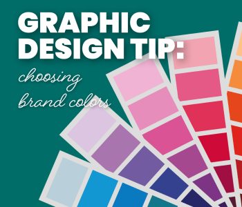 Graphic Design Tip: Choosing Brand Colors