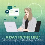 A Day in the Life: Memoirs of a Marketing Intern